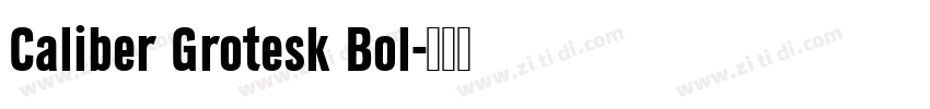 Caliber Grotesk Bol字体转换